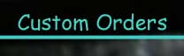 custom orders
